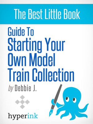 cover image of Beginner's Guide to Starting Your Own Model Train Collection